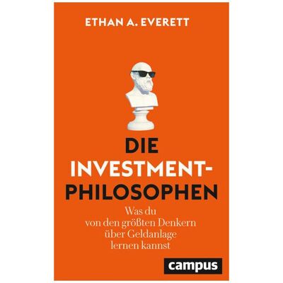 Campus Die Investment-Philosophen, Ratgeber von Ethan A. Everett Campus Die Investment-Philosophen, Ratgeber von Ethan A. Everett