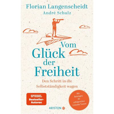 Ariston Vom Glück der Freiheit, Sachbücher von Florian Langenscheidt, André Schulz Ariston Vom Glück der Freiheit, Sachbücher von Florian Langenscheidt, André Schulz
