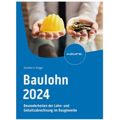 Haufe Baulohn 2024, Fachbücher von Günther Krüger Haufe Baulohn 2024, Fachbücher von Günther Krüger