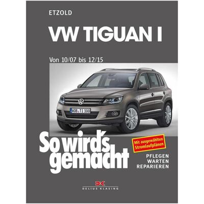 Delius Klasing VW Tiguan 10/07-12/15, Ratgeber von Rüdiger Etzold Delius Klasing VW Tiguan 10/07-12/15, Ratgeber von Rüdiger Etzold