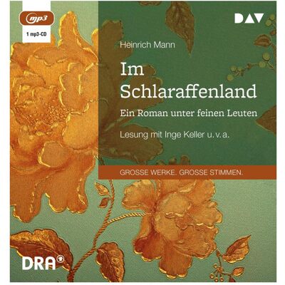 Audio Verlag Im Schlaraffenland. Ein Roman unter feinen Leuten, Hörbücher von Heinrich Mann, Renate Richter, Hans Oldenbürger, Inge Keller, Norbert Christian Audio Verlag Im Schlaraffenland. Ein Roman unter feinen Leuten, Hörbücher von Heinrich Mann, Renate Richter, Hans Oldenbürger, Inge Keller, Norbert Christian