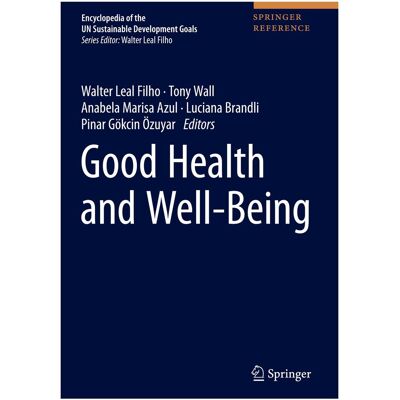 Springer Good Health and Well-Being, Fachbücher von Walter Leal Filho, Tony Wall, Anabela Marisa Azul, Luciana Brandli, Pinar Gökcin Özuyar Springer Good Health and Well-Being, Fachbücher von Walter Leal Filho, Tony Wall, Anabela Marisa Azul, Luciana Brandli, Pinar Gökcin Özuyar