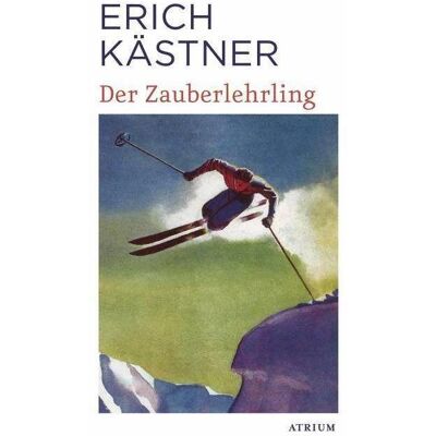 Atrium Der Zauberlehrling (NA), Belletristik von Erich Kästner Atrium Der Zauberlehrling (NA), Belletristik von Erich Kästner
