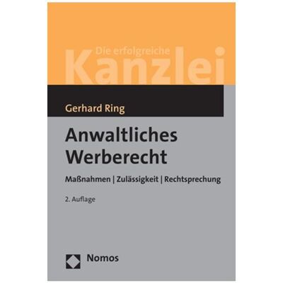 Nomos Ring:Anwaltliches Werberecht, Fachbücher von Gerhard Ring Nomos Ring:Anwaltliches Werberecht, Fachbücher von Gerhard Ring