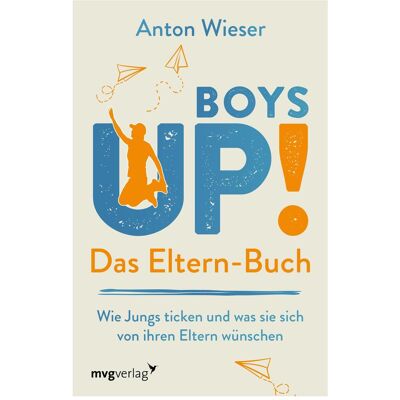 MVG Boys Up! Das Eltern-Buch, Ratgeber von Anton Wieser MVG Boys Up! Das Eltern-Buch, Ratgeber von Anton Wieser