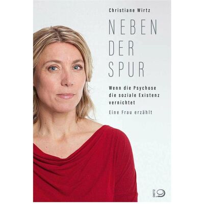 Dietz Neben der Spur, Biografien von Christiane Wirtz Dietz Neben der Spur, Biografien von Christiane Wirtz