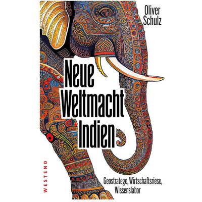 Westend Neue Weltmacht Indien, Sachbücher von Oliver Schulz Westend Neue Weltmacht Indien, Sachbücher von Oliver Schulz