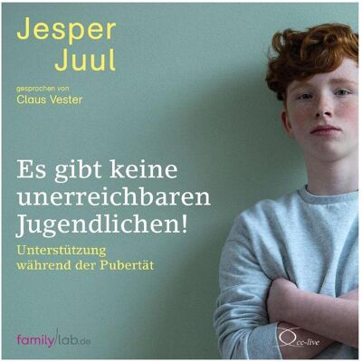 Cc Es gibt keine unerreichbaren Jugendlichen!, Hörbücher von Jesper Juul, Claus Vester, Mathias Voelchert, Knut Krüger Cc Es gibt keine unerreichbaren Jugendlichen!, Hörbücher von Jesper Juul, Claus Vester, Mathias Voelchert, Knut Krüger