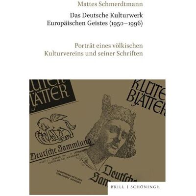 Brill Das Deutsche Kulturwerk Europäischen Geistes (1950-1996), Fachbücher von Mattes Schmerdtmann Brill Das Deutsche Kulturwerk Europäischen Geistes (1950-1996), Fachbücher von Mattes Schmerdtmann