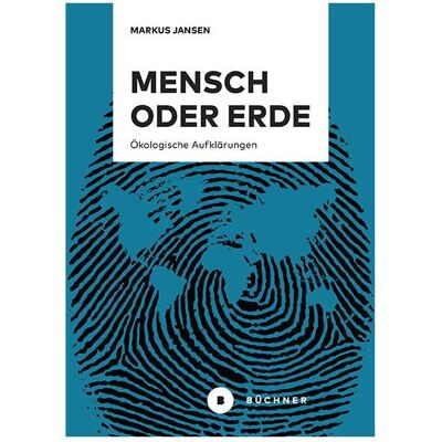 Büchner Mensch oder Erde, Sachbücher von Markus Jansen Büchner Mensch oder Erde, Sachbücher von Markus Jansen