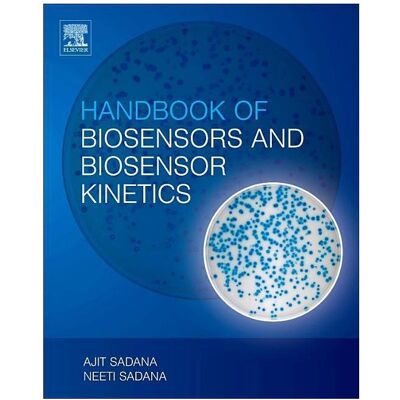 Elsevier Handbook of Biosensors and Biosensor Kinetics, Fachbücher von Neeti Sadana, Ajit Sadana Elsevier Handbook of Biosensors and Biosensor Kinetics, Fachbücher von Neeti Sadana, Ajit Sadana