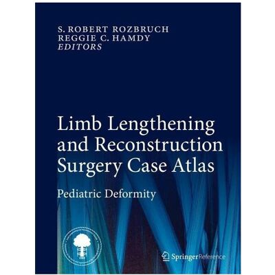 Springer Limb Lengthening and Reconstruction Surgery Case Atlas, Fachbücher von Reggie C. Hamdy, S. Robert Rozbruch Springer Limb Lengthening and Reconstruction Surgery Case Atlas, Fachbücher von Reggie C. Hamdy, S. Robert Rozbruch