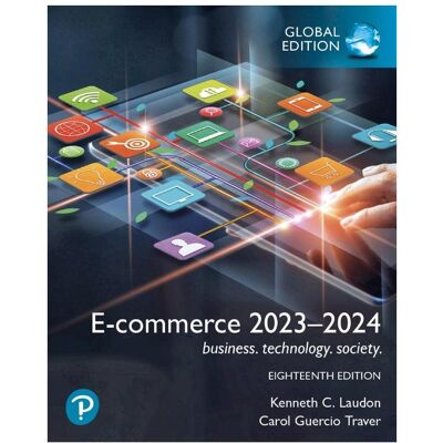 Pearson Academic E-commerce 2023-2024: business. technology. society., Global Edition, Fachbücher von Kenneth Laudon, Kenneth C. Laudon, Carol Guercio Traver Pearson Academic E-commerce 2023-2024: business. technology. society., Global Edition, Fachbücher von Kenneth Laudon, Kenneth C. Laudon, Carol Guercio Traver