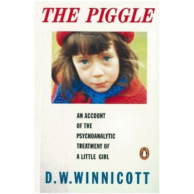 Penguin The Piggle: An Account of the Psychoanalytic Treatment of a Little Girl, Sachbücher von D. W. Winnicott Penguin The Piggle: An Account of the Psychoanalytic Treatment of a Little Girl, Sachbücher von D. W. Winnicott