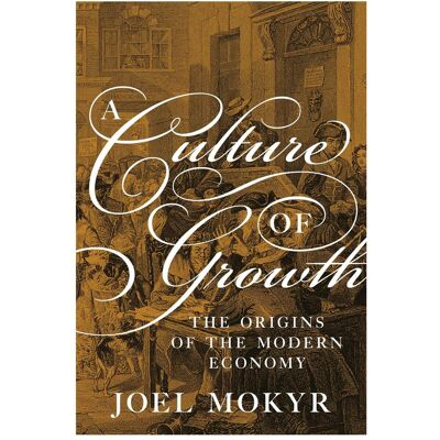 Princeton Mokyr:Culture of Growth, Sachbücher von Joel Mokyr, Mokyr Joel Princeton Mokyr:Culture of Growth, Sachbücher von Joel Mokyr, Mokyr Joel