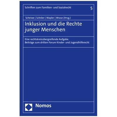 Nomos Inklusion und die Rechte junger Menschen, Fachbücher von Friederike Wapler, Wolfgang Schröer, Kirsten Scheiwe, Michael Wrase Nomos Inklusion und die Rechte junger Menschen, Fachbücher von Friederike Wapler, Wolfgang Schröer, Kirsten Scheiwe, Michael Wrase