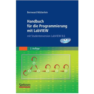 Spektrum Handbuch für die Programmierung mit LabVIEW, Fachbücher von Bernward Mütterlein Spektrum Handbuch für die Programmierung mit LabVIEW, Fachbücher von Bernward Mütterlein