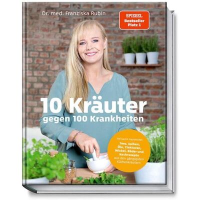 Becker 10 Kräuter gegen 100 Krankheiten, Ratgeber von Gudrun Strigin, Franziska Rubin Becker 10 Kräuter gegen 100 Krankheiten, Ratgeber von Gudrun Strigin, Franziska Rubin