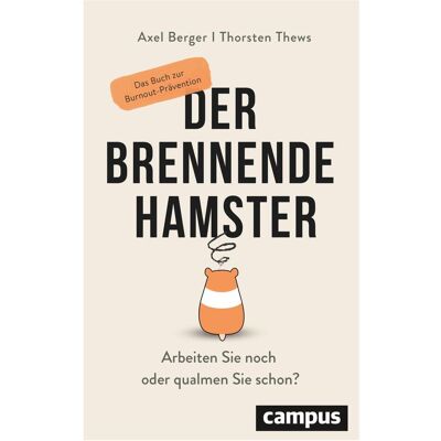 Campus Der brennende Hamster, Ratgeber von Axel Berger Campus Der brennende Hamster, Ratgeber von Axel Berger