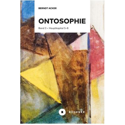 Büchner Ontosophie, Fachbücher von Berndt Acker Büchner Ontosophie, Fachbücher von Berndt Acker