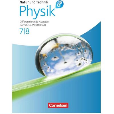 Cornelsen NT Ph DA NRW RS 7/8, Schulbücher von Siegfried Bresler, Wilhelm Schröder, Carsten Kuck, Christian Hörter, Jochim Lichtenberger, Bernd Heepmann Cornelsen NT Ph DA NRW RS 7/8, Schulbücher von Siegfried Bresler, Wilhelm Schröder, Carsten Kuck, Christian Hörter, Jochim Lichtenberger, Bernd Heepmann