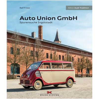 Delius Klasing Die Auto Union GmbH, Ratgeber von Ralf Friese Delius Klasing Die Auto Union GmbH, Ratgeber von Ralf Friese