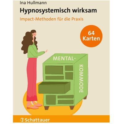 Schattauer Hypnosystemisch wirksam, Ratgeber von Ina Hullmann Schattauer Hypnosystemisch wirksam, Ratgeber von Ina Hullmann