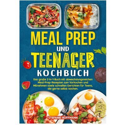tolino Hoffmann:Meal Prep und Teenager Kochbuc, Ratgeber von Stefanie Hoffmann tolino Hoffmann:Meal Prep und Teenager Kochbuc, Ratgeber von Stefanie Hoffmann