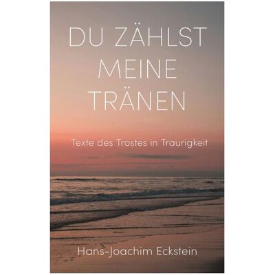 SCM Du zählst meine Tränen, Belletristik von Hans-Joachim Eckstein SCM Du zählst meine Tränen, Belletristik von Hans-Joachim Eckstein