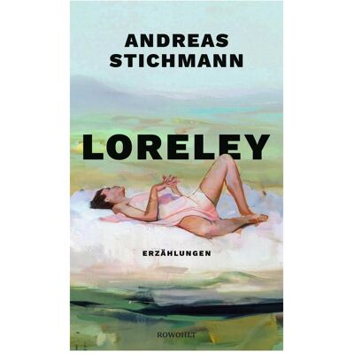 rororo Loreley, Belletristik von Andreas Stichmann rororo Loreley, Belletristik von Andreas Stichmann