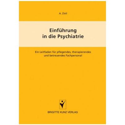 Schlütersche Einführung in die Psychiatrie, Fachbücher von A Zistl Schlütersche Einführung in die Psychiatrie, Fachbücher von A Zistl