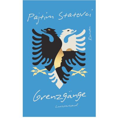 Luchterhand Grenzgänge, Belletristik von Pajtim Statovci Luchterhand Grenzgänge, Belletristik von Pajtim Statovci