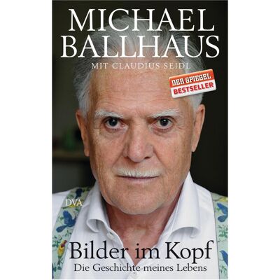 Dva Bilder im Kopf, Biografien von Claudius Seidl, Michael Ballhaus Dva Bilder im Kopf, Biografien von Claudius Seidl, Michael Ballhaus