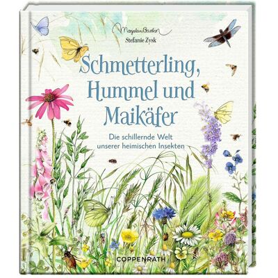 Coppenrath Schmetterling, Hummel und Maikäfer, Belletristik von Stefanie Zysk, Marjolein Bastin Coppenrath Schmetterling, Hummel und Maikäfer, Belletristik von Stefanie Zysk, Marjolein Bastin