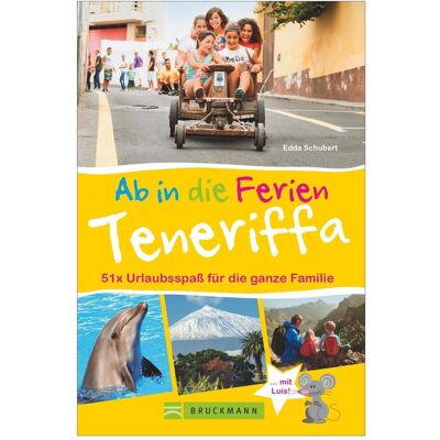 Bruckmann Ab in die Ferien Teneriffa, Ratgeber von Edda Schubert Bruckmann Ab in die Ferien Teneriffa, Ratgeber von Edda Schubert