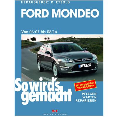 Delius Klasing Ford Mondeo von 2007 bis 2014, Ratgeber von Rüdiger Etzold Delius Klasing Ford Mondeo von 2007 bis 2014, Ratgeber von Rüdiger Etzold
