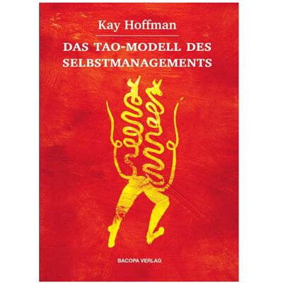 Bacopa Das Tao-Modell des Selbstmanagements, Ratgeber von Kay Hoffman Bacopa Das Tao-Modell des Selbstmanagements, Ratgeber von Kay Hoffman