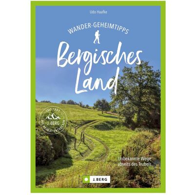 Bruckmann Wander-Geheimtipps Bergisches Land, Reisebücher von Udo Haafke Bruckmann Wander-Geheimtipps Bergisches Land, Reisebücher von Udo Haafke