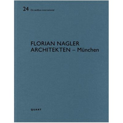 Quart Florian Nagler Architekten – München, Fachbücher von Heinz Wirz Quart Florian Nagler Architekten – München, Fachbücher von Heinz Wirz