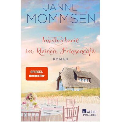 rororo Inselhochzeit im kleinen Friesencafé, Belletristik von Janne Mommsen rororo Inselhochzeit im kleinen Friesencafé, Belletristik von Janne Mommsen