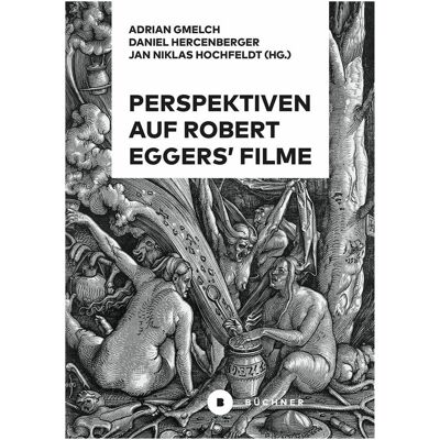 Büchner Perspektiven auf Robert Eggers Filme, Fachbücher von Daniel Hercenberger Büchner Perspektiven auf Robert Eggers Filme, Fachbücher von Daniel Hercenberger