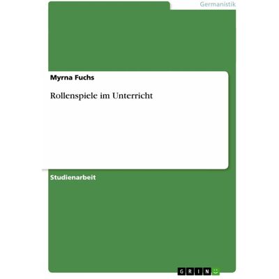Grin Rollenspiele im Unterricht, Schulbücher von Myrna Fuchs Grin Rollenspiele im Unterricht, Schulbücher von Myrna Fuchs