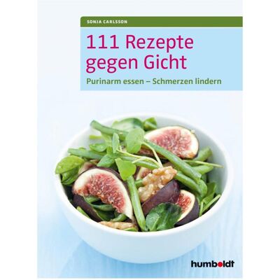 Humboldt 111 Rezepte gegen Gicht, Ratgeber von Sonja Carlsson Humboldt 111 Rezepte gegen Gicht, Ratgeber von Sonja Carlsson
