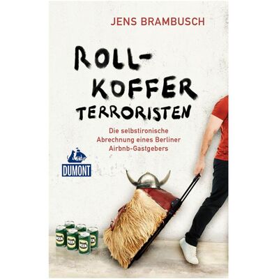 DuMont Rollkofferterroristen, Reisebücher von Jens Brambusch DuMont Rollkofferterroristen, Reisebücher von Jens Brambusch