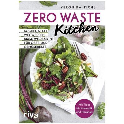 Riva Zero Waste Kitchen, Ratgeber von Veronika Pichl Riva Zero Waste Kitchen, Ratgeber von Veronika Pichl