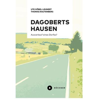 Büchner Göbel-Lehnert:Dagobertshausen, Fachbücher von Ute Göbel-Lehnert, Thomas Rautenberg Büchner Göbel-Lehnert:Dagobertshausen, Fachbücher von Ute Göbel-Lehnert, Thomas Rautenberg