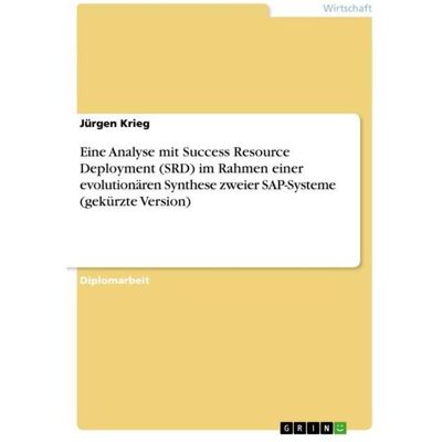 Bod Eine Analyse mit Success Resource Deployment (SRD) im Rahmen einer evolutionären, Fachbücher von Jürgen Krieg Bod Eine Analyse mit Success Resource Deployment (SRD) im Rahmen einer evolutionären, Fachbücher von Jürgen Krieg