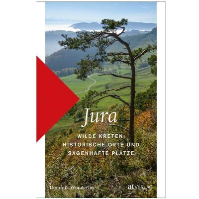 AT Jura, Reisebücher von Dominik Wunderlin AT Jura, Reisebücher von Dominik Wunderlin