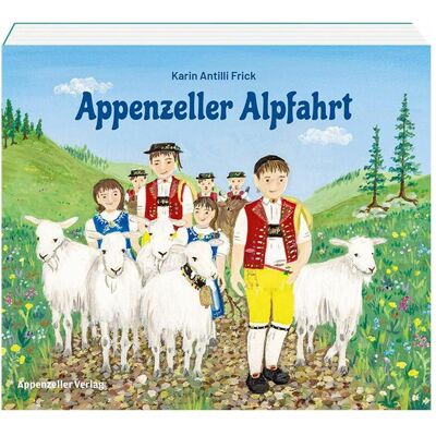 Appenzeller Alpfahrt, Kinderbücher von Karin Antilli-Frick Appenzeller Alpfahrt, Kinderbücher von Karin Antilli-Frick