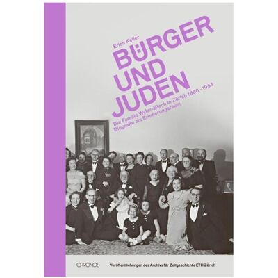 Chronos Bürger und Juden, Biografien von Erich Keller Chronos Bürger und Juden, Biografien von Erich Keller
